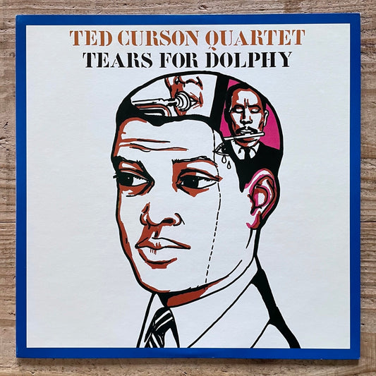 TED CURSON / TEARS FOR DOLPHY on Dutch Fontana - Japan LP NM K18P-9389