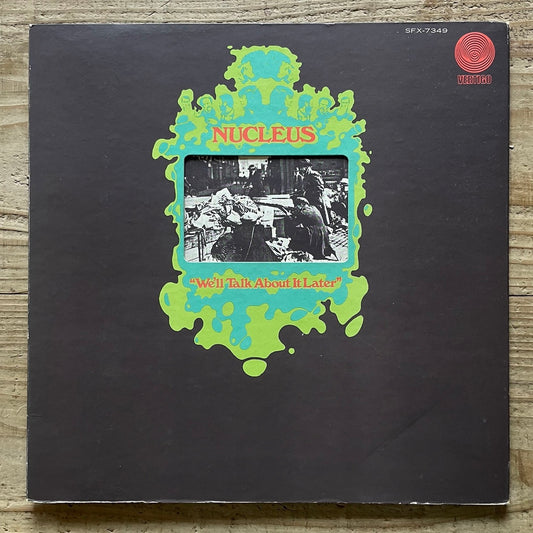 NUCLEUS  / WE'LL TALK ABOUT IT LATER - Japan Philips Original Die-Cut SFX-7349
